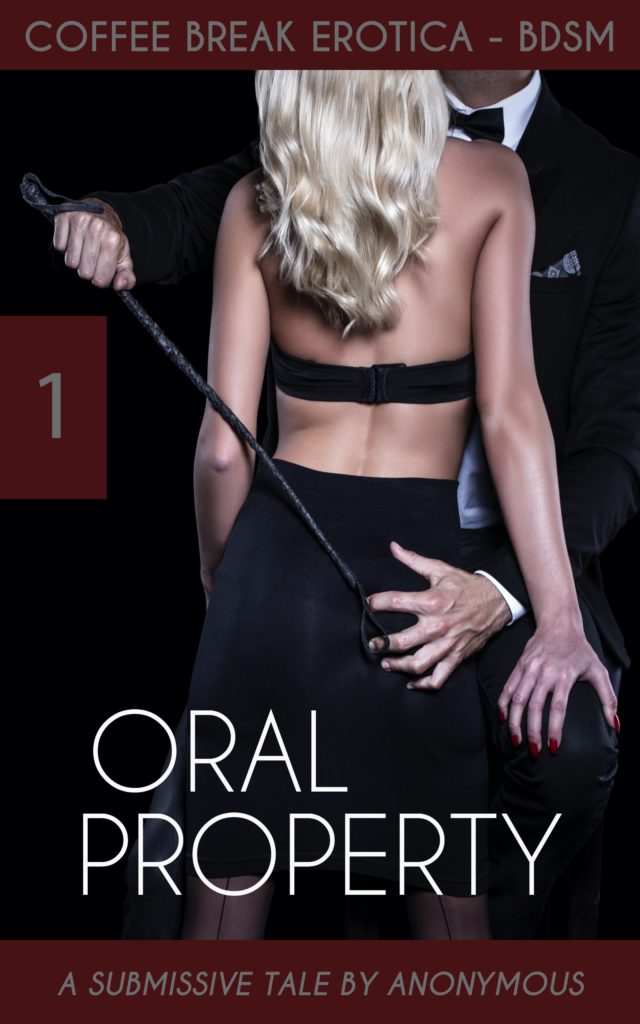 Cover for Coffee Break Erotica BDSM 1: Oral Property