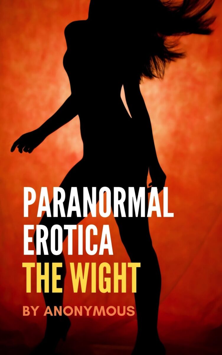Ebook cover for "Paranormal Erotica: The Wight." A silhouette of a nude ghostly woman with a fiery background.