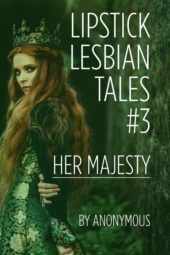 Cover for Lipstick Lesbian Tales 3: Her Majesty