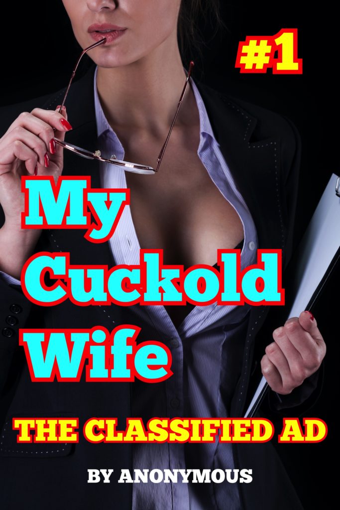 Cover for My Cuckold Wife 1: The Classified Ad