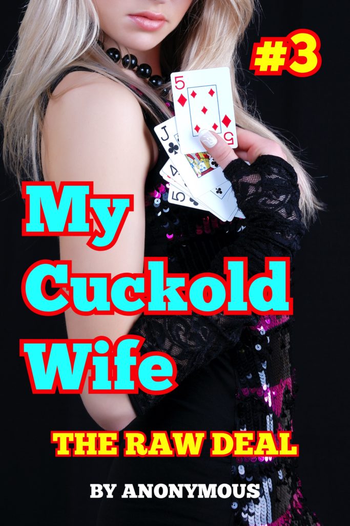 Cover for My Cuckold Wife 3: The Raw Deal