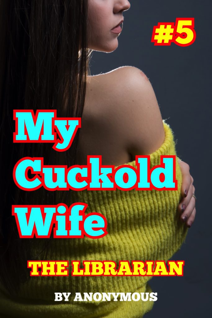 Cover for My Cuckold Wife 5: The Librarian