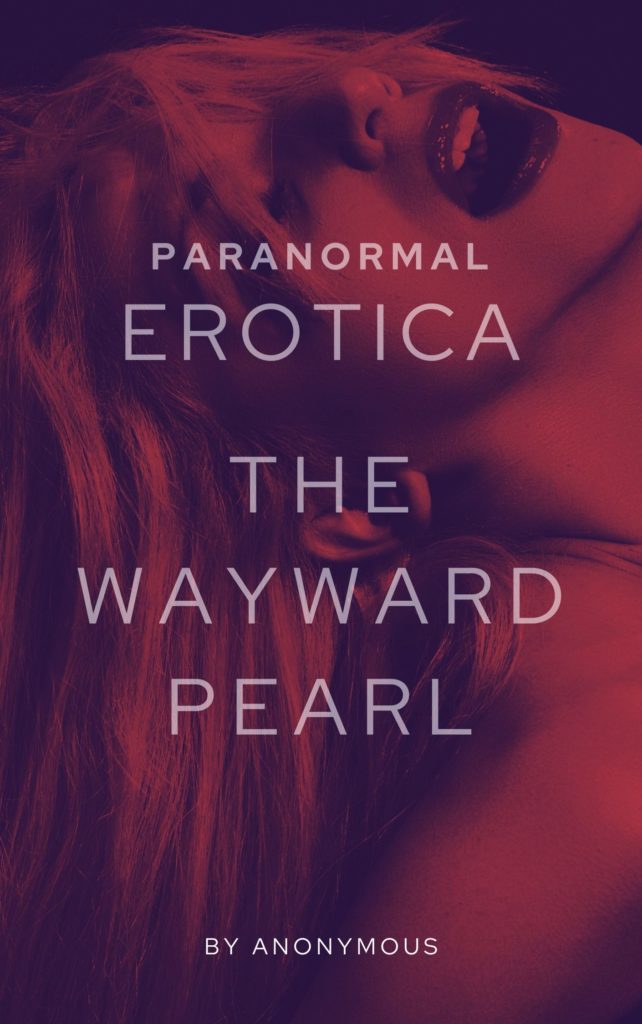 Cover for Paranormal Erotica: The Wayward Pearl