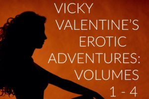 Ebook cover for the erotic noir collection "Vicky Valentine's Erotic Adventures: Volumes 1 - 4." The silhouette of a nude stripper in high heels against a brown backdrop.